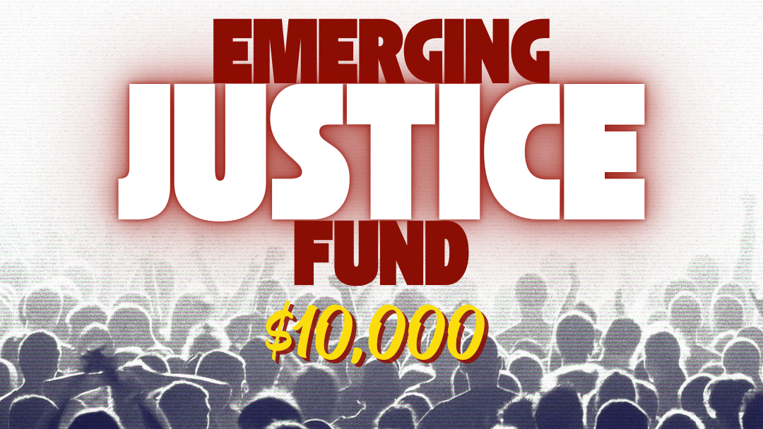 Social Justice Fund 2026 Grant: Emerging Justice Fund — $10,000 — Deadline to apply, Feb. 9, 2026